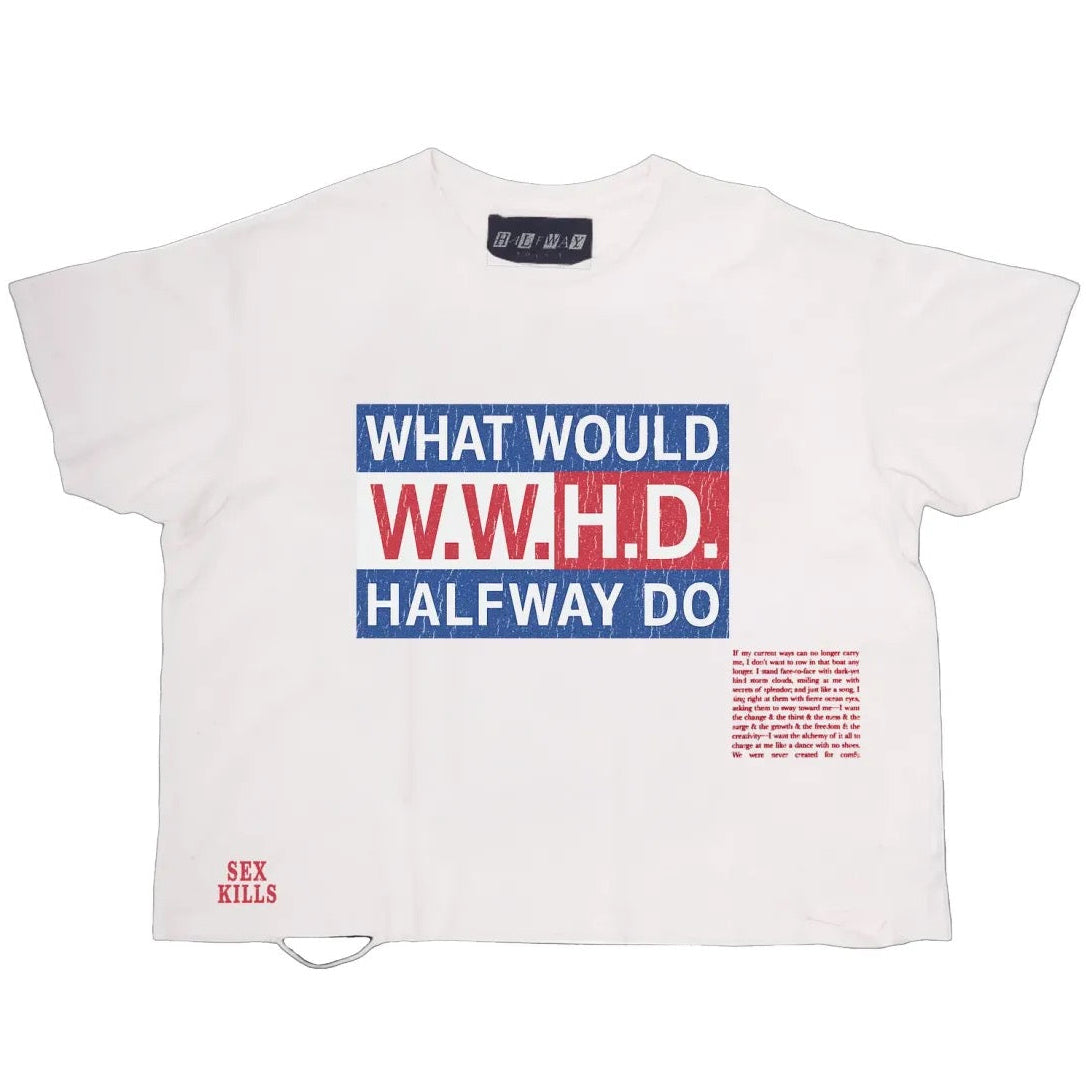 Halfway Point What Would Halfway Do Tee