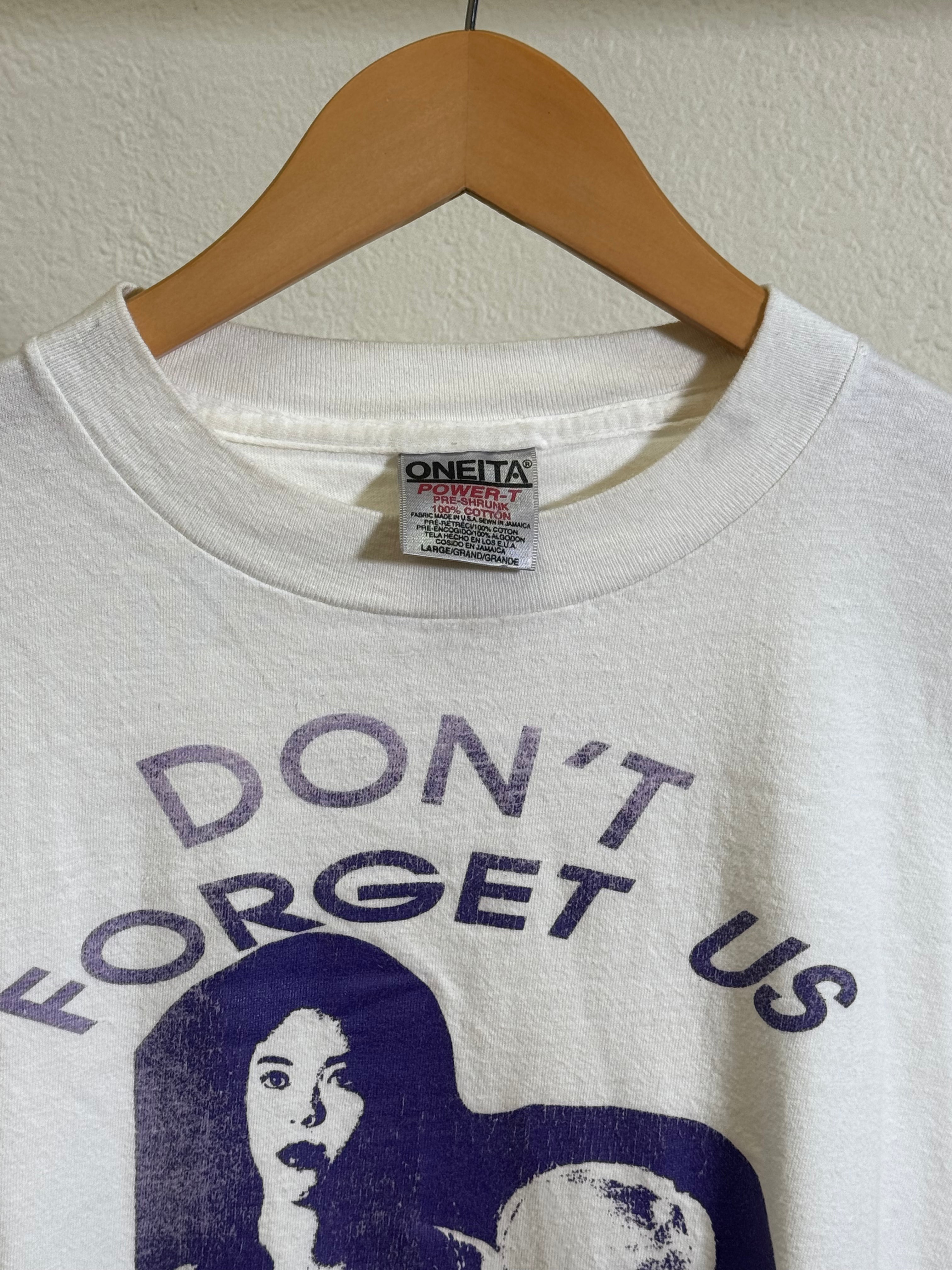 Vintage 90s "Don't Forget Us" Tee
